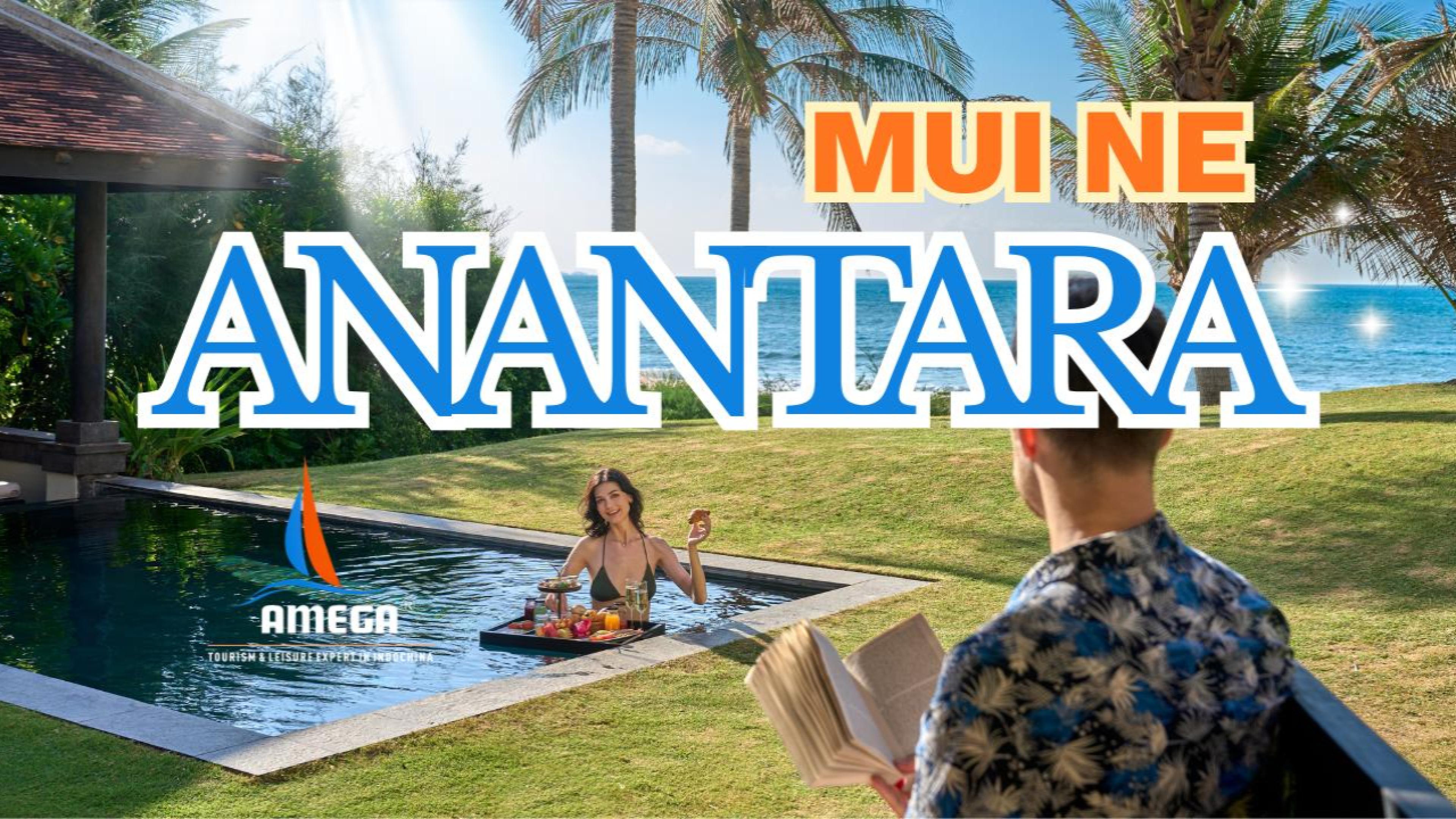ANANTARA MUI NE - NƠI SỰ BÌNH YÊN TRỞ THÀNH MỘT CHUẨN MỰC CỦA NGHỈ DƯỠNG BIỂN SANG TRỌNG